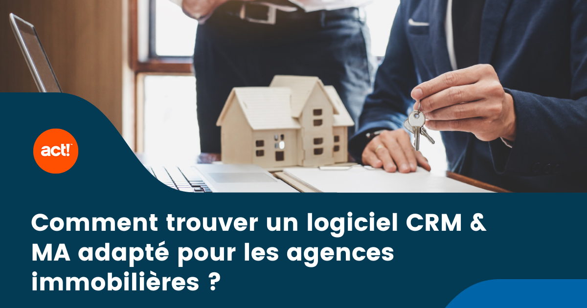 Read more about the article Comment trouver un logiciel CRM & MA adapté pour les agences immobilières
