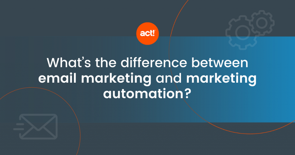 What’s The difference between email marketing and marketing automation?